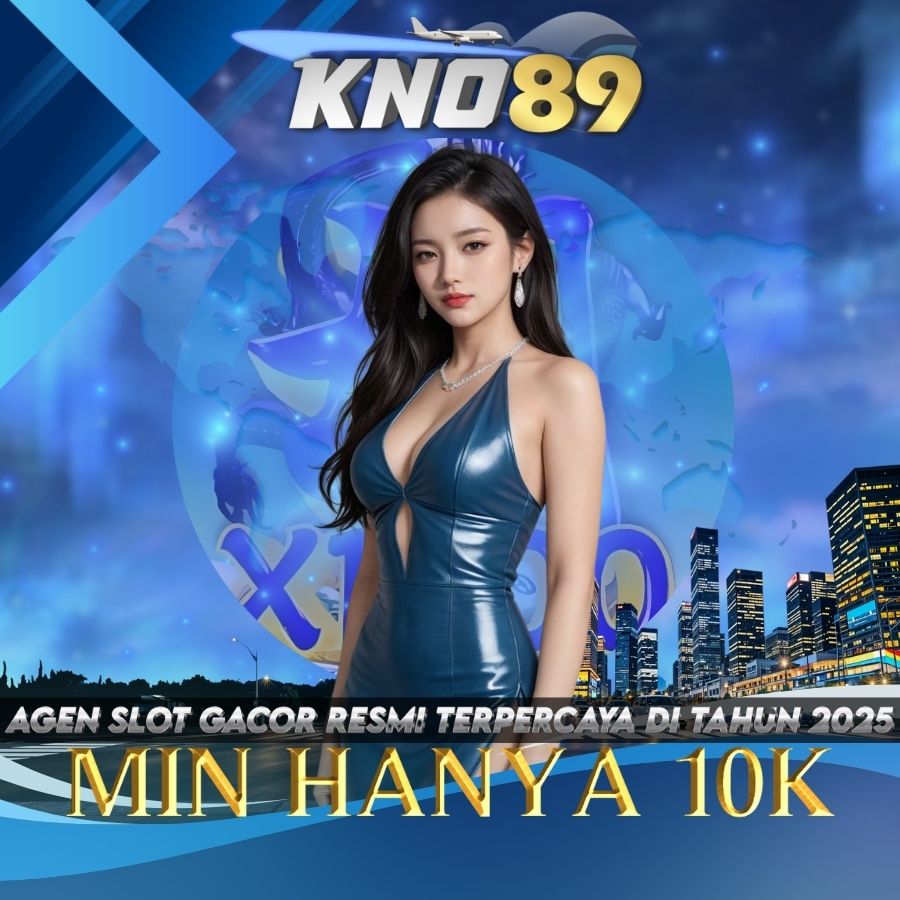 KNO89 Agen Resmi Slot Gacor